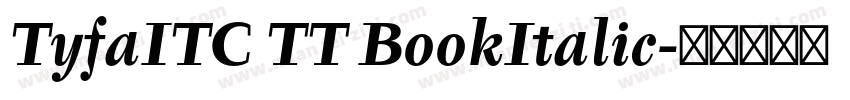 TyfaITC TT BookItalic字体转换